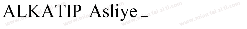 ALKATIP Asliye字体转换